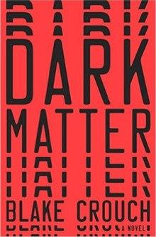 Cover of book Dark Matter by Blake Crouch