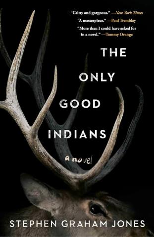 book cover for The Only Good Indians by Stephen Graham Jones