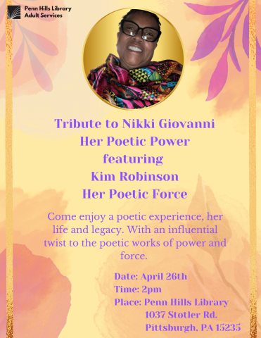 Tribute to Nikki Giovanni Her Poetic Power featuring  Kim Robinson Her Poetic Force flyer