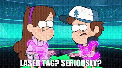 Mabel and Dipper from Gravity Falls holding laser tag guns. Dipper is saying "Laser tag? Seriously?"
