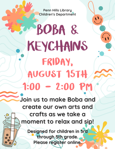 A colorful flyer for Boba and Keychains with information about the program and when it occurs.