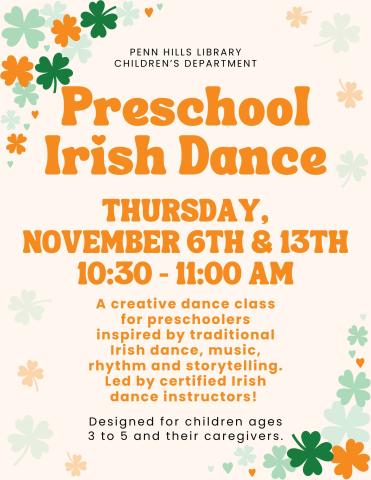 A colorful flyer describing Preschool Irish Dance, a children's program at the Penn Hills Library.