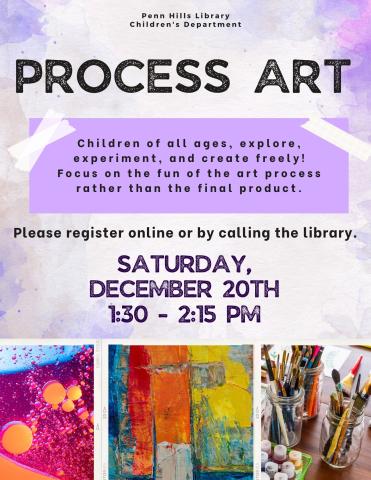 A colorful flyer describing Process Art, a children's program at the Penn Hills Library.