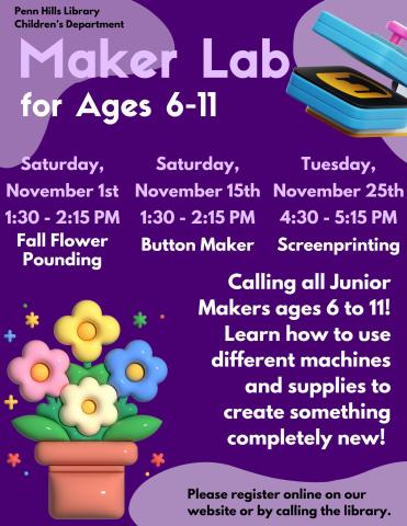 A colorful flyer describing Maker Lab, a children's program at the Penn Hills Library.