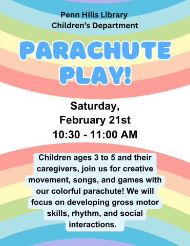A colorful flyer describing Parachute Play, a children's program at the Penn Hills Library.