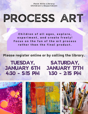 A colorful flyer describing Process Art, a children's program at the Penn Hills Library.