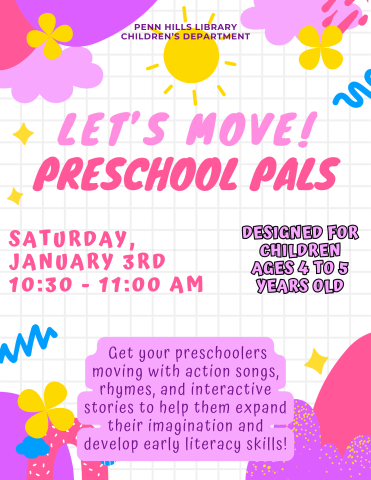 A colorful flyer describing Let's Move! Preschool Pals, a children's program at the Penn Hills Library.