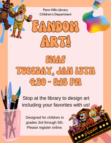 A colorful flyer describing Fandom Art, a children's program at the Penn Hills Library.