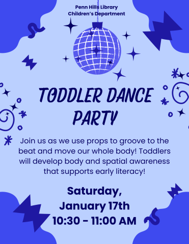 A colorful flyer describing Toddler Dance Party, a children's program at the Penn Hills Library.