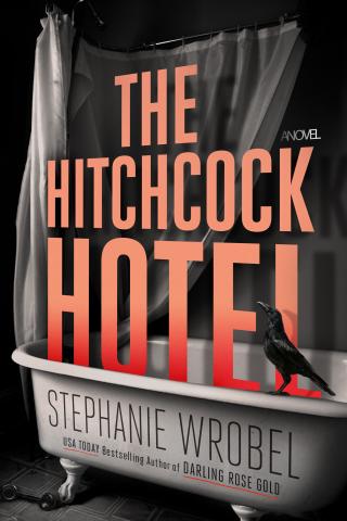 The Hitchcock Hotel by Stephanie Wrobel cover