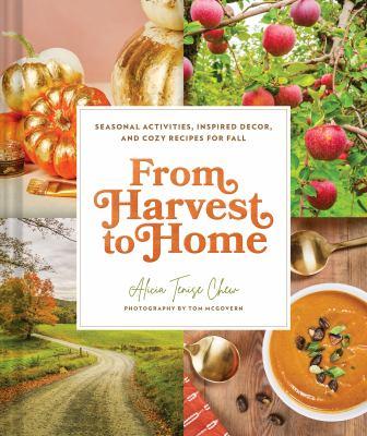 cover of book, "From Harvest to Home," featuring fall images.