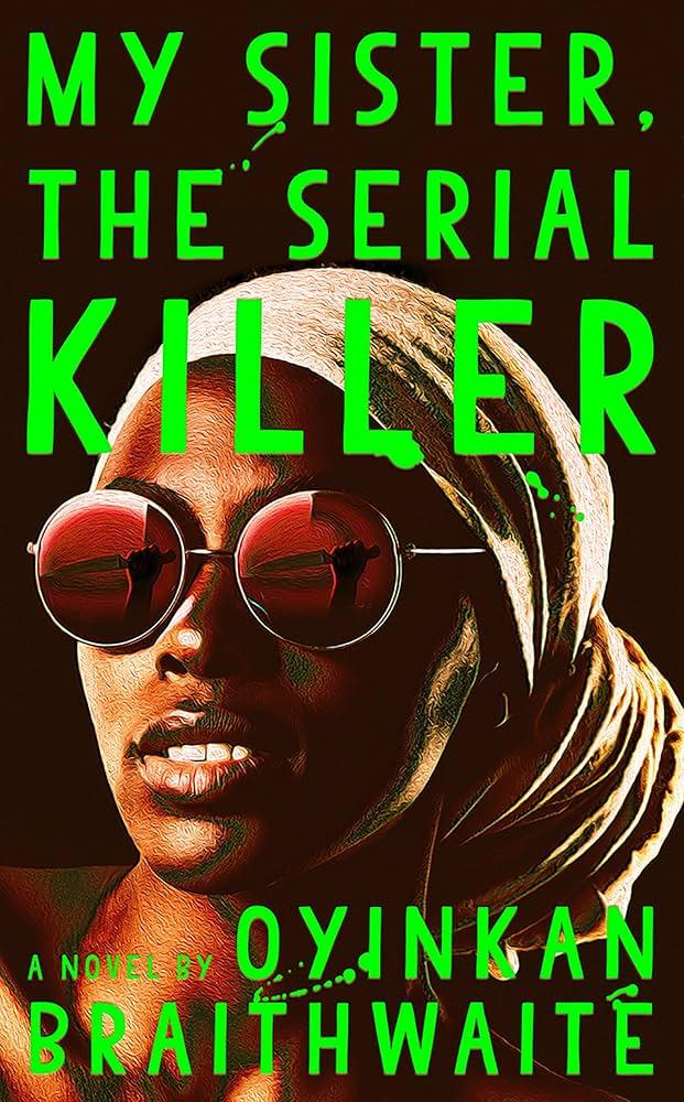 my sister the serial killer by oyinkan braithwaite book cover